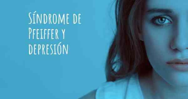 Síndrome de Pfeiffer y depresión
