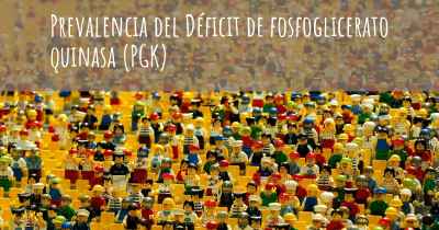 Prevalencia del Déficit de fosfoglicerato quinasa (PGK)