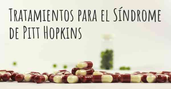 Tratamientos para el Síndrome de Pitt Hopkins