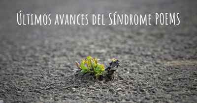 Últimos avances del Síndrome POEMS