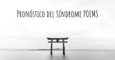 Pronóstico del Síndrome POEMS