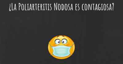 ¿La Poliarteritis Nodosa es contagiosa?