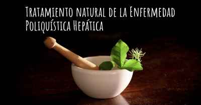 Tratamiento natural de la Enfermedad Poliquística Hepática