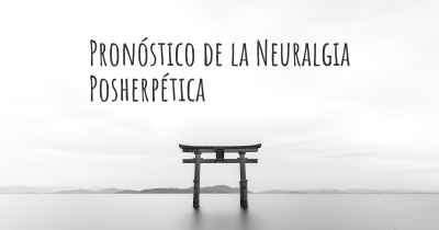 Pronóstico de la Neuralgia Posherpética