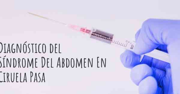 Diagnóstico del Síndrome Del Abdomen En Ciruela Pasa