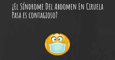 ¿El Síndrome Del Abdomen En Ciruela Pasa es contagioso?