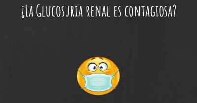 ¿La Glucosuria renal es contagiosa?