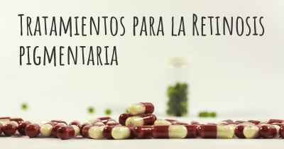 Tratamientos para la Retinosis pigmentaria