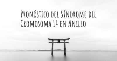 Pronóstico del Síndrome del Cromosoma 14 en Anillo