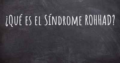 ¿Qué es el Síndrome ROHHAD?