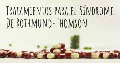 Tratamientos para el Síndrome De Rothmund-Thomson