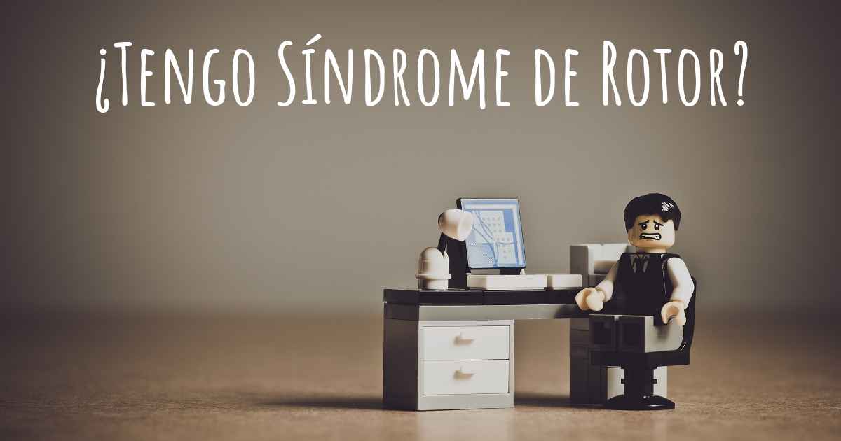 ¿Cómo saber si tengo Síndrome de Rotor?