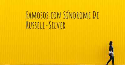 Famosos con Síndrome De Russell-Silver
