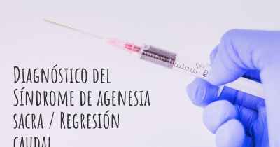 Diagnóstico del Síndrome de agenesia sacra / Regresión caudal