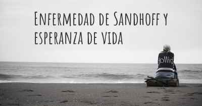 Enfermedad de Sandhoff y esperanza de vida