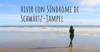 Vivir con Síndrome de Schwartz-Jampel