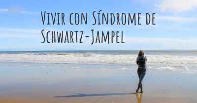 Vivir con Síndrome de Schwartz-Jampel