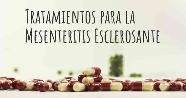 Tratamientos para la Mesenteritis Esclerosante