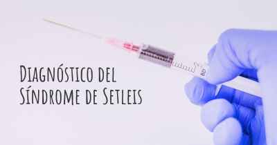 Diagnóstico del Síndrome de Setleis