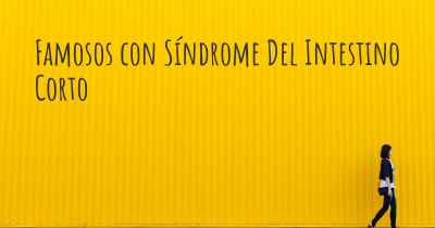 Famosos con Síndrome Del Intestino Corto