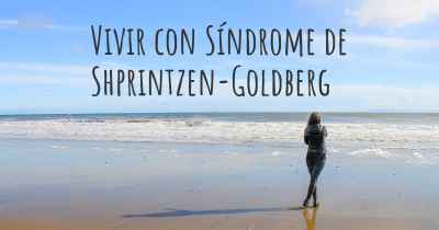 Vivir con Síndrome de Shprintzen-Goldberg