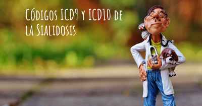 Códigos ICD9 y ICD10 de la Sialidosis