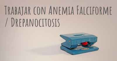 Trabajar con Anemia Falciforme / Drepanocitosis