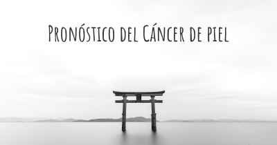 Pronóstico del Cáncer de piel