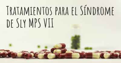 Tratamientos para el Síndrome de Sly MPS VII