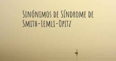 Sinónimos de Síndrome de Smith-Lemli-Opitz