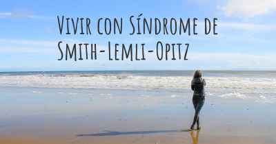 Vivir con Síndrome de Smith-Lemli-Opitz
