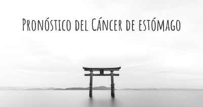 Pronóstico del Cáncer de estómago