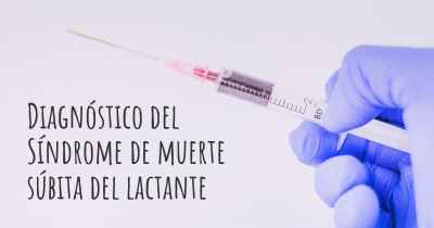 Diagnóstico del Síndrome de muerte súbita del lactante