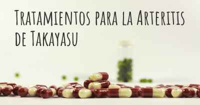 Tratamientos para la Arteritis de Takayasu