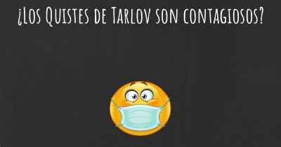 ¿Los Quistes de Tarlov son contagiosos?