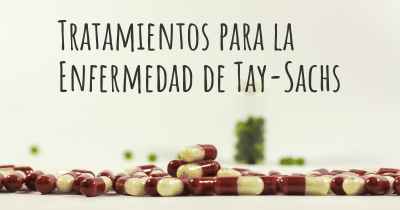 Tratamientos para la Enfermedad de Tay-Sachs