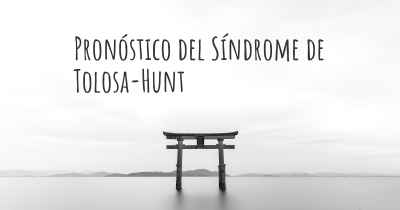 Pronóstico del Síndrome de Tolosa-Hunt