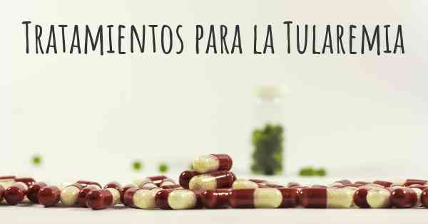 Tratamientos para la Tularemia