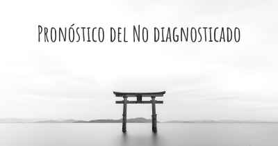 Pronóstico del No diagnosticado