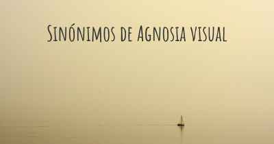 Sinónimos de Agnosia visual