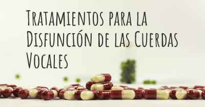 Tratamientos para la Disfunción de las Cuerdas Vocales