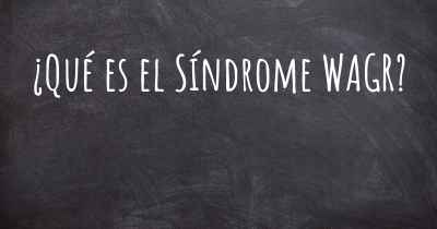 ¿Qué es el Síndrome WAGR?