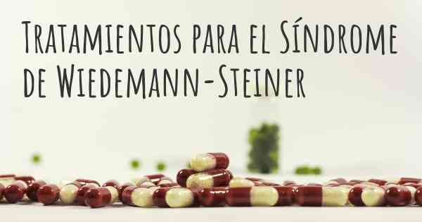 Tratamientos para el Síndrome de Wiedemann-Steiner