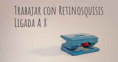 Trabajar con Retinosquisis Ligada A X