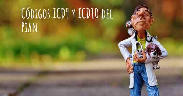 Códigos ICD9 y ICD10 del Pian