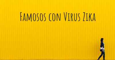 Famosos con Virus Zika
