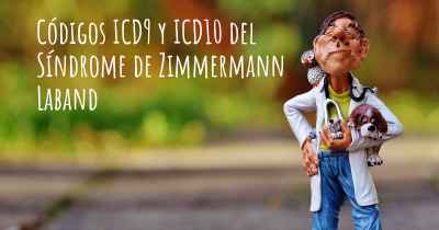 Códigos ICD9 y ICD10 del Síndrome de Zimmermann Laband
