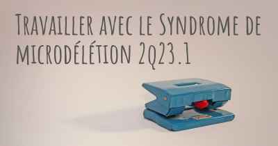 Travailler avec le Syndrome de microdélétion 2q23.1