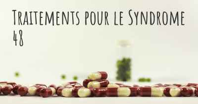 Traitements pour le Syndrome 48