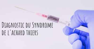 Diagnostic du Syndrome de l'achard thiers